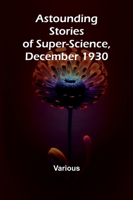 Astounding Stories of Super-Science, December 1930 9367244169 Book Cover
