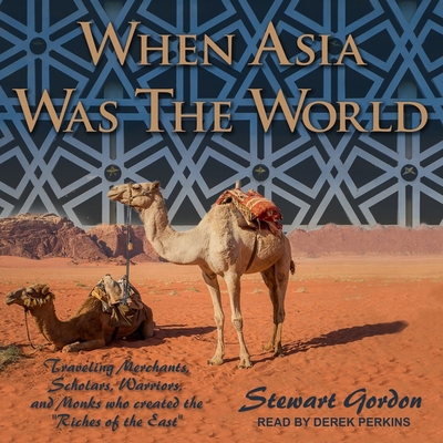 When Asia Was the World: Traveling Merchants, S... 1665244623 Book Cover