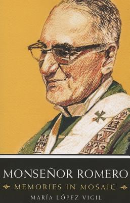 Monsenor Romero: Memories in Mosaic 1626980101 Book Cover