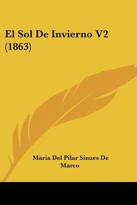 El Sol De Invierno V2 (1863) [Spanish] 1160087733 Book Cover