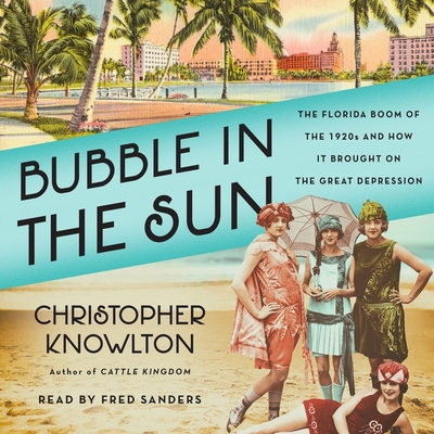 Bubble in the Sun: The Florida Boom of the 1920... 1797104926 Book Cover