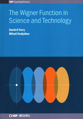 The Wigner Function in Science and Technology 0750316691 Book Cover