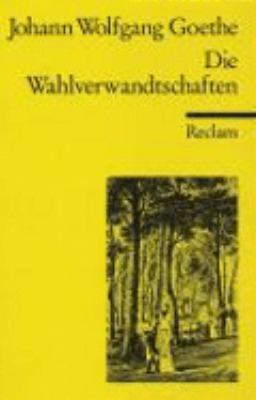Die Wahlverwandtschaften (German Edition) [German] 3150078350 Book Cover