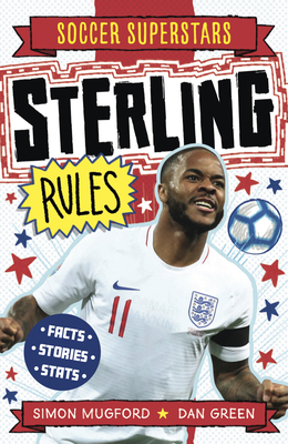 Soccer Superstars: Sterling Rules 1783125861 Book Cover