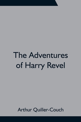 The Adventures of Harry Revel 9354753906 Book Cover