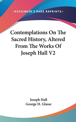 Contemplations On The Sacred History, Altered F... 0548247102 Book Cover