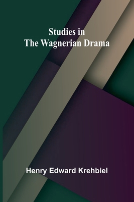 Studies in the Wagnerian Drama 9364737423 Book Cover