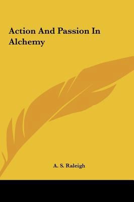Action and Passion in Alchemy 1161501215 Book Cover