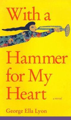 With a Hammer for My Heart 0789424606 Book Cover