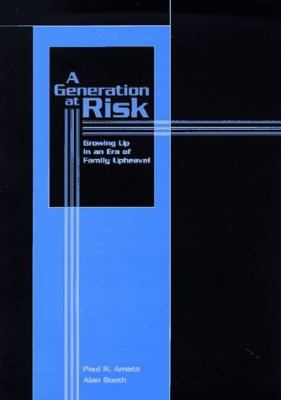 A Generation at Risk: Growing Up in an Era of F... 0674292839 Book Cover