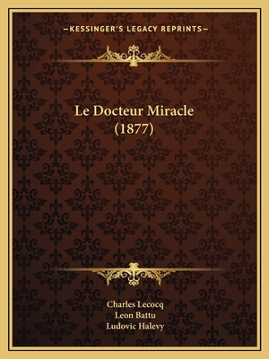 Le Docteur Miracle (1877) [French] 1167483081 Book Cover