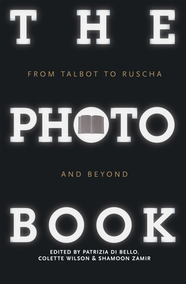 The Photobook: From Talbot to Ruscha and Beyond 1848856164 Book Cover