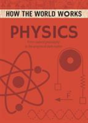 How the World Works: Physics 1784286648 Book Cover