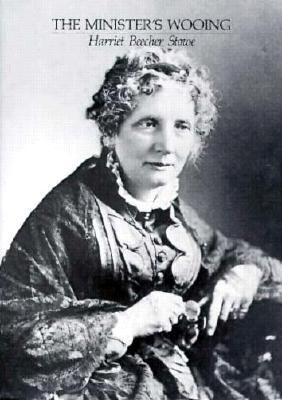 Minister's Wooing (Harriet Beecher Stowe's New ... 0917482123 Book Cover