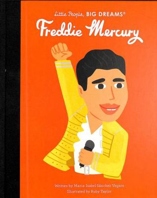 Freddie Mercury (Little People, BIG DREAMS) 0711271062 Book Cover