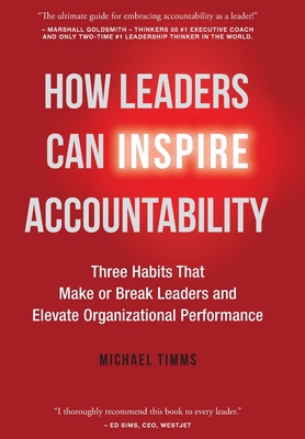 How Leaders Can Inspire Accountability: Three H... 1039102298 Book Cover