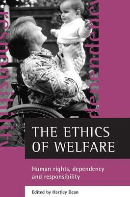 The Ethics of Welfare: Human Rights, Dependency... 1861345585 Book Cover