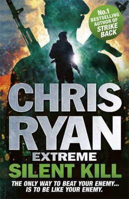 Chris Ryan Extreme Silent Kill EXPORT 1444756915 Book Cover