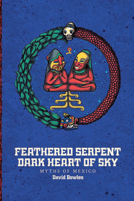 Feathered Serpent, Dark Heart of Sky 1941026710 Book Cover