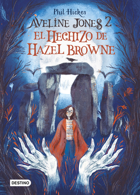 Aveline Jones 2. El Hechizo de Hazel Browne [Spanish] 6070794001 Book Cover