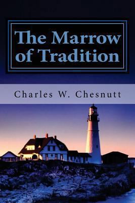 The Marrow of Tradition 148186209X Book Cover