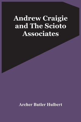 Andrew Craigie And The Scioto Associates 9354448216 Book Cover