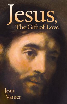 Jesus, the Gift of Love 0824515935 Book Cover