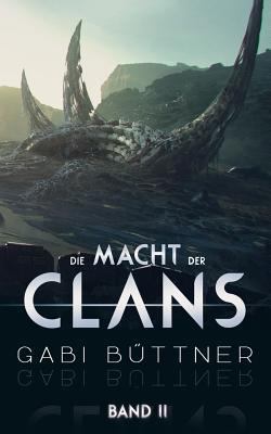 Die Macht der Clans: Band 2 [German] 374481856X Book Cover