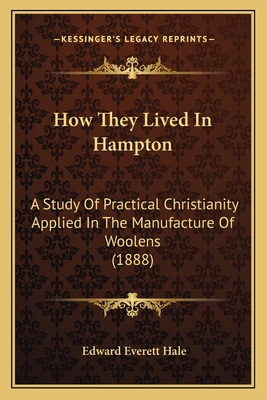 How They Lived In Hampton: A Study Of Practical... 1164903551 Book Cover