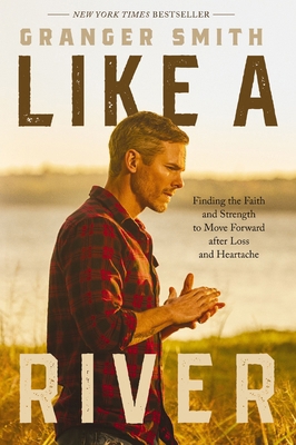 Like a River: Finding the Faith and Strength to... 1400334365 Book Cover