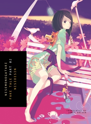 Nisemonogatari, Part 2: Fake Tale 1942993994 Book Cover