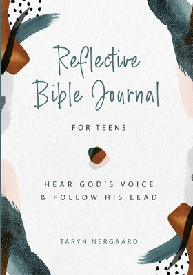 Reflective Bible Journal for Teens: Hear God's ... 1777033136 Book Cover