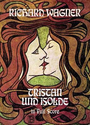 Tristan Und Isolde in Full Score 0486229157 Book Cover