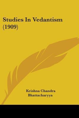 Studies In Vedantism (1909) 054882732X Book Cover