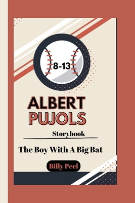 Albert Pujols Storybook: The Boy With A Big Bat B0DKTKT9VL Book Cover
