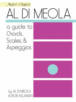 Al Di Meola - A Guide to Chords, Scales & Arpeg... 0793526779 Book Cover