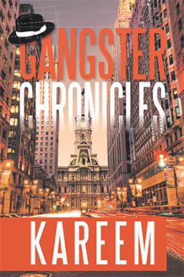 Gangster Chronicles 1543432840 Book Cover