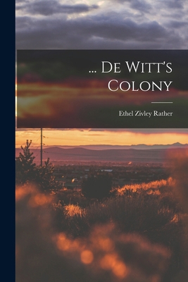 ... De Witt's Colony 1016857799 Book Cover