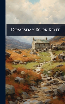Domesday Book Kent 102441776X Book Cover