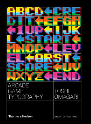 Arcade Game Typography: The Art of Pixel Type 0500021740 Book Cover