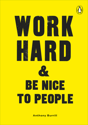 Work Hard & Be Nice to People 1529105374 Book Cover