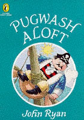 Pugwash Aloft (Picture Puffin Story Books) 0140554505 Book Cover