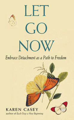 Let Go Now: Embrace Detachment as a Path to Fre... 157324466X Book Cover