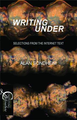 Writing Under: Selections From the Internet Text 193597873X Book Cover