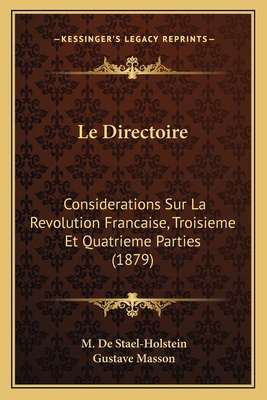 Le Directoire: Considerations Sur La Revolution... [French] 1167506014 Book Cover