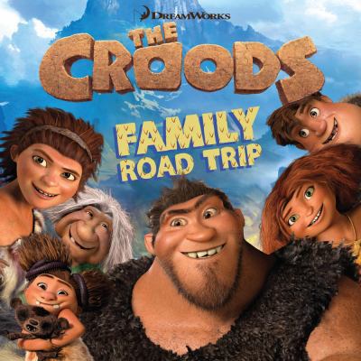 Family Road Trip (The Croods Movie) 1442441097 Book Cover
