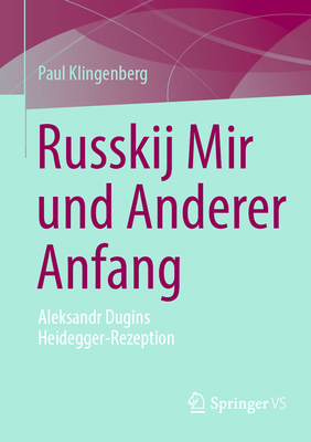 Russkij Mir Und Anderer Anfang: Aleksandr Dugin... [German] 3658467657 Book Cover