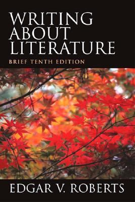 Writing about Literature, Brief Edition 0130978574 Book Cover