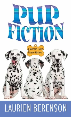Pup Fiction: A Melanie Travis Canine Mystery [Large Print] 1638081166 Book Cover