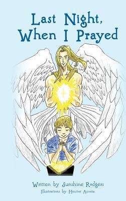 Last Night, When I Prayed 1498497799 Book Cover